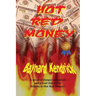 Hot Red Money