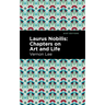 Laurus Nobilis: Chapters on Art and Life