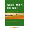 Whose Land Is Our Land?: The Use and Abuse of Britain's Forgotten Acres