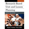 Research-Based Unit and Lesson Planning: Maximizing Student Achievement