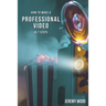 How to Make a Professional Video in 7 Steps