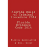 Florida Rules of Criminal Procedure 2014 Florida Evidence Code 2014