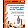 Differentiated Instruction for the Middle School Math Teacher: Activities and Strategies for an Inclusive Classroom