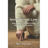 Saved By The Law: And More Than 40 other Biblical Teachings