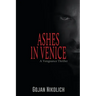 Ashes in Venice: A Vengeance Thriller
