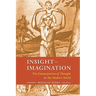 Insight-Imagination: The Emancipation of Thought and the Modern World