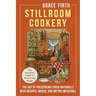 Stillroom Cookery: The Art of Preserving Foods Naturally, With Recipes, Menus, and Metric Measures