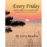 Every Friday Shabbat Shalom From a Gentile Father: Blessings, Meditations, and E-Conversations