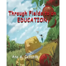 Through Fields to an Education: A Memoir