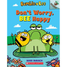 Don't Worry, Bee Happy: An Acorn Book (Bumble and Bee #1)