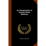 An Interpretation of Ancient Hindu Medicine