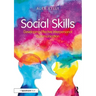 Social Skills: Developing Effective Interpersonal Communication