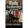 Rude Awakenings from Sleeping Rough