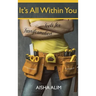 It's All Within You