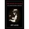 The Winds of Malibu: An Unexplainable Memoir