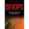 DevOps: Simple and Effective Strategies to Understanding DevOps