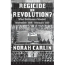 Regicide or Revolution?: What Petitioners Wanted, September 1648 - February 1649