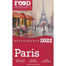 2022 Paris Restaurants - The Food Enthusiast's Long Weekend Guide