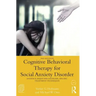 Cognitive Behavioral Therapy for Social Anxiety Disorder: Evidence-Based and Disorder Specific Treatment Techniques