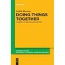 Doing Things Together: A Theory of Skillful Joint Action