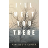 I'Ll Meet You There