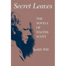 Secret Leaves: The Novels of Walter Scott