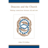 Deacons and the Church: Making Connections Between Old and New