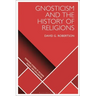Gnosticism and the History of Religions