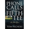 Phone Calls from the Fifth Tee - The Mulligan