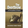 The Overthrow of Principalities and Powers