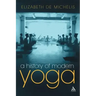 A History of Modern Yoga: Patanjali and Western Esotericism