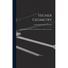 Higher Geometry; an Introduction to Advanced Methods in Analytic Geometry