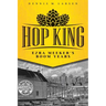 Hop King: Ezra Meeker's Boom Years