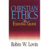 Christian Ethics: An Essential Guide