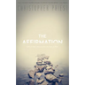 The Affirmation (Valancourt 20th Century Classics)