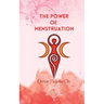 The Power Of Menstruation