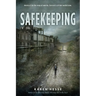 Safekeeping: A Novel of Tomorrow