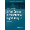 A First Course in Statistics for Signal Analysis