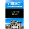 Greater Than a Tourist - Madrid Spain: 50 Travel Tips from a Local