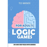 Logic Games for Adults: Triplet Puzzles - 200 Logic Grid Puzzles With Answers
