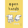 open hands, second edition: a posture & metaphor