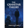 The GrayStar Theory