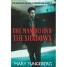 The Man Behind the Shadows