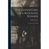 The Adventures of a Blockade Runner; or, Trade in Time of War