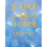Science and Mathematics ofthe Universe