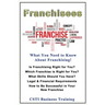 Franchisees: What You Need to Know About Franchising