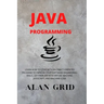 Java Programmming: Learn How to Code with an Object-Oriented Program to Improve Your Software Engineering Skills. Get Familiar with Virtu