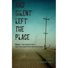 And Silent Left the Place