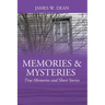Memories & Mysteries: True Memories and Short Stories