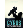 Cyrus the Far Sighted One